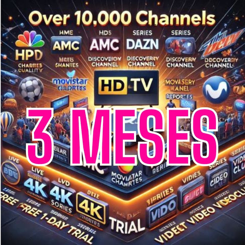 Lista HD y 4K +10.000 canales 3 MESES